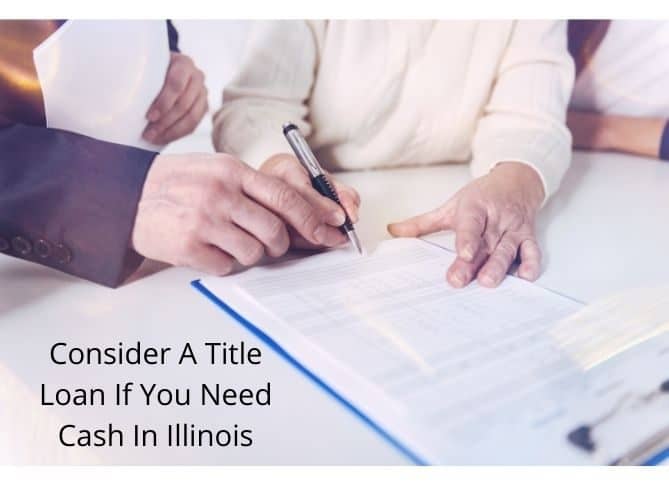 Consider a title loan for fast cash in IL