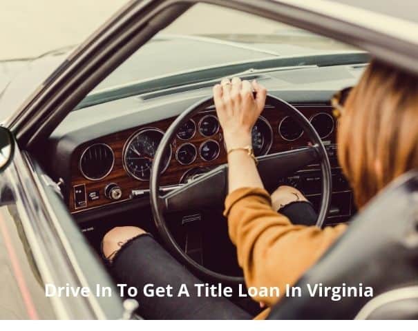 Drive in to get a title loan in VA.