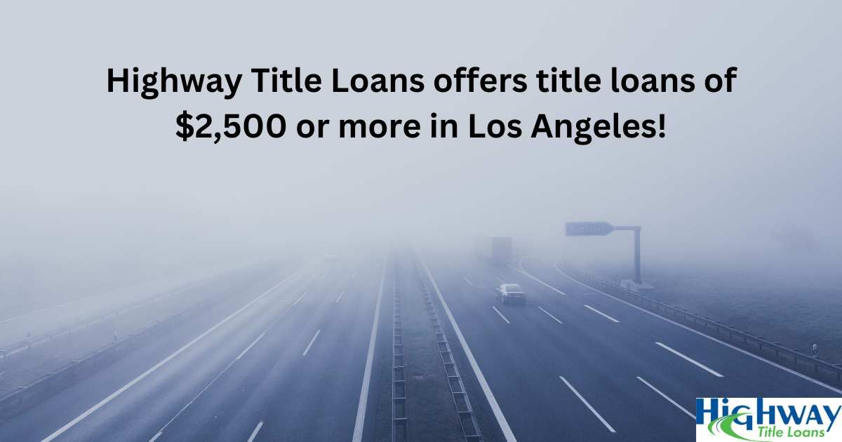 Highway Title Loans offers title loans in LA!