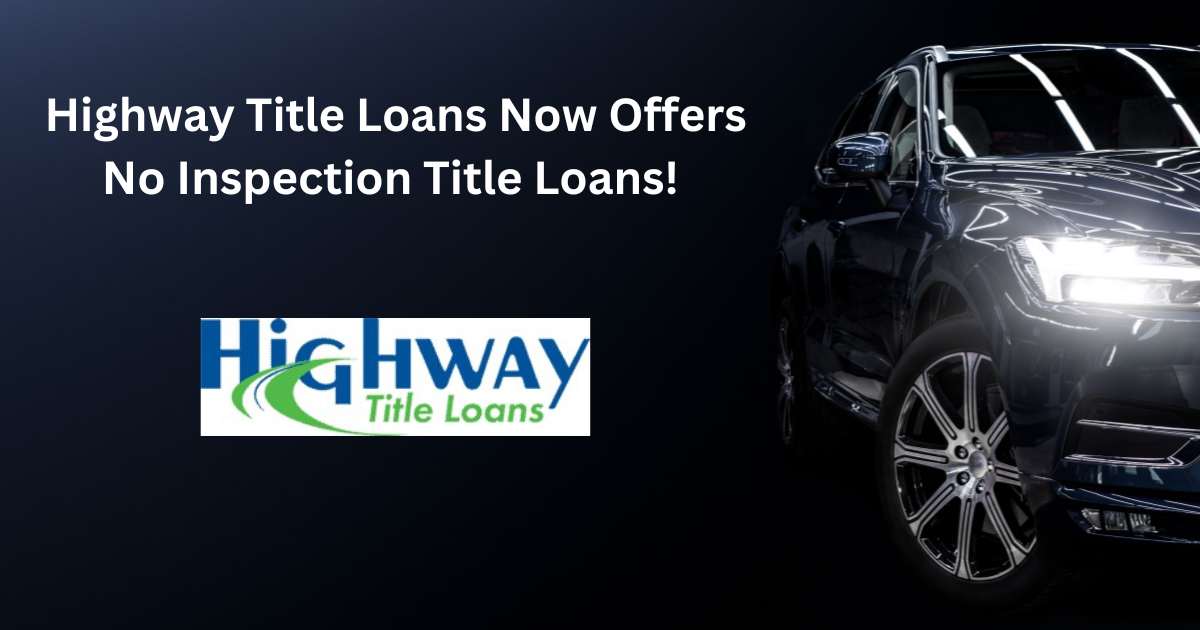 No Inspection title loans from Highway